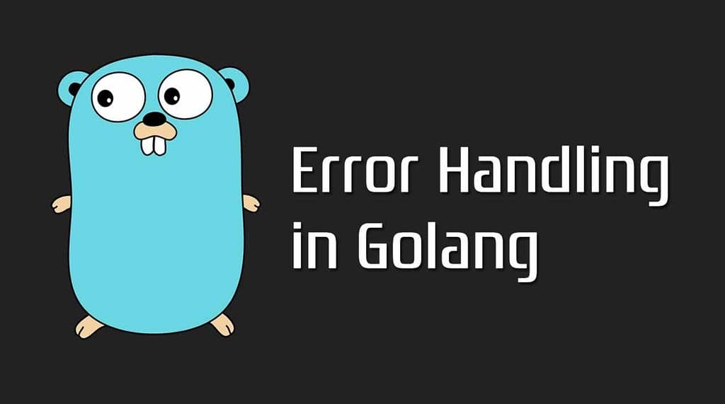 Effective Error Handling in Golang